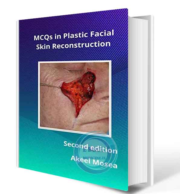 دانلود کتاب MCQs in Plastic Facial Skin Reconstruction  2020 (  PDF)